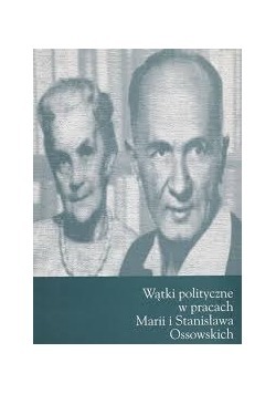 Wątki polityczne w pracach M. i S. wskich