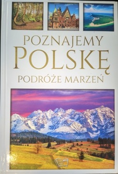 Poznajemy Polskę Podróże Marzeń