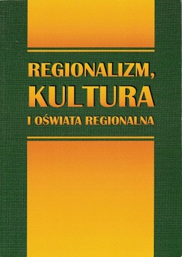 Regionalizm, kultura i oświata regionalna Cimała
