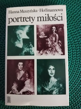 "Portrety miłości "Hanna Muszyńska Hoffmannowa 