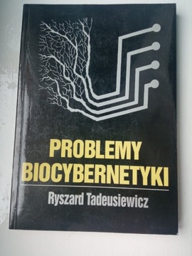 Problemy biocybernetyki Ryszard Tadeusiewicz 