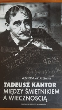 Tadeusz Kantor Między śmietnikiem a wiecznością