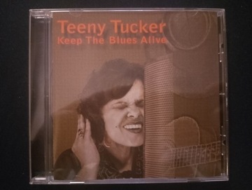 TEENY TUCKER Keep the blues alive 