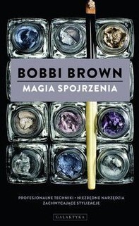 MAGIA SPOJRZENIA BOBBY BROWN. 