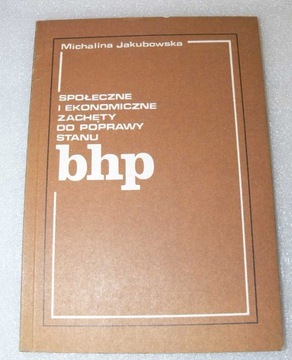 SPOŁECZNE I EKONOM ZACHĘTY DO POPRAWY STANU BHP