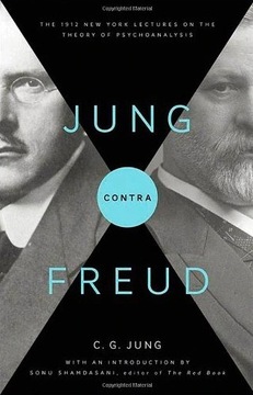 Jung contra Freud. C.G. Jung