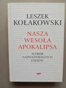 Nasza wesoła apokalipsa Leszek Kołakowski