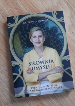 Siłownia Umysłu. Katarzyna Selwant 