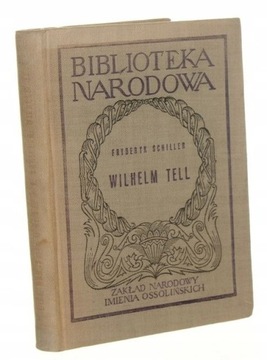 Fryderyk Schiller WILHELM TELL Biblioteka Narodowa