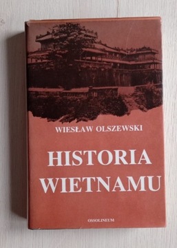 Historia Wietnamu. Wiesław Olszewski
