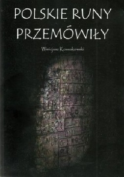 Polskie Runy Przemówiły Winicjusz Kossakowski