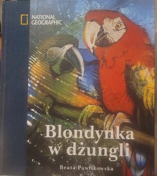 Blondynka w dżungli Beata Pawlikowska 