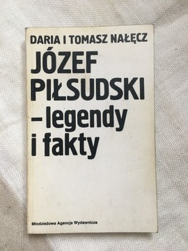 Józef Piłsudski- legendy i fakty