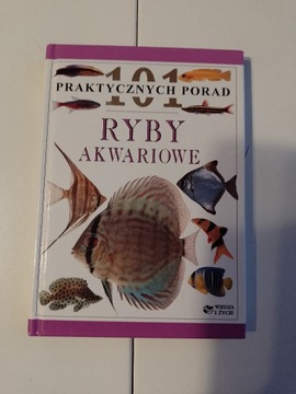 101 PRAKTYCZNYCH PORAD RYBY AKWARIOWE DICK MILLS