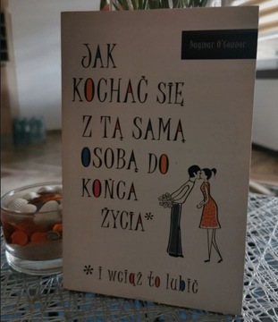 Jak kochać się z tą samą osobą do końca życia 