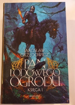 Pan Lodowego Ogrodu. Księga 1 Jarosław Grzędowicz