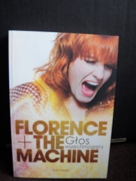Zoe Howe Głos wszechmogący Florence + The Machine