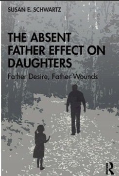 The Absent Father Effect on Daughters, S. Schwartz