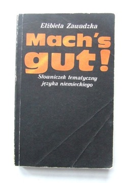 MACH'S GUT! Słowniczek tematyczny j. niemieckiego