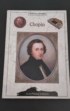Bożena Weber - Chopin. A to Polska właśnie-wyd2005