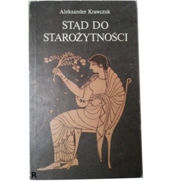 STĄD DO STAROŻYTNOŚCI Aleksander Krawczuk