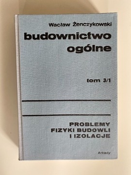 Budownictwo ogólne. W.Żenczykowski tom 3 cz.1