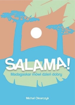 „Salama!Madagaskar mówi dzień dobry” 