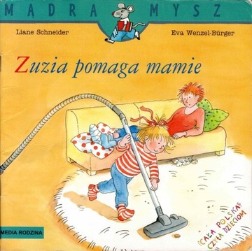 Zuzia pomaga mamie - L. Schneider (Mądra mysz)