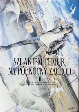 Szlakiem chmur na północny zachód, tom 1