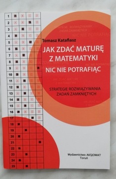 "Jak zdać maturę z matematyki nic nie potrafiąc"