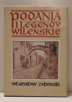 W. Zahorski - Podania i legendy wileńskie - 1991