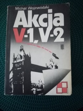 "Akcja V-1, V-2" Michał Wojewódzki 