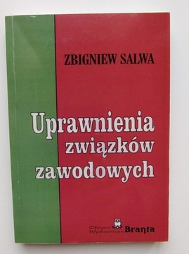 Uprawnienia związków zawodowych Zbigniew Salwa