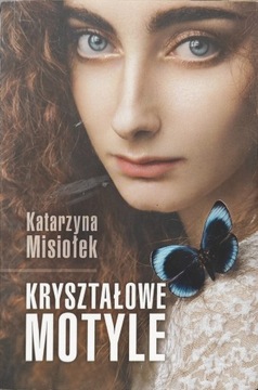 Katarzyna Misiołek Kryształowe Motyle