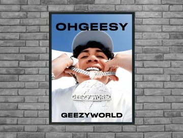 Plakat ohgeesy geezyworld