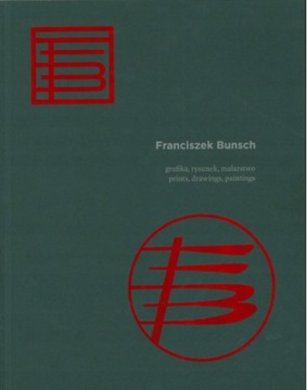 Franciszek Bunsch Grafika, rysunek, malarstwo 2018