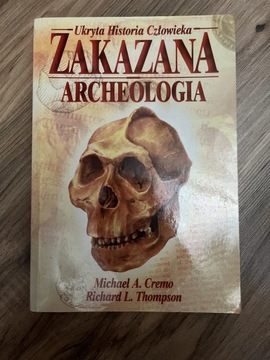 Zakazana archeologia Cremo Thompson