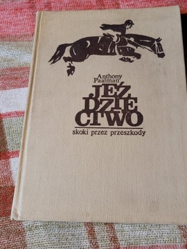 Antonhny Paalman Jeździectwo pierwsze wydanie 1979