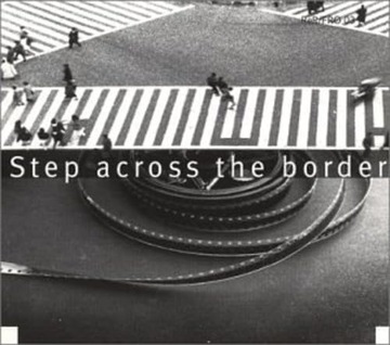 Fred Frith – Step Across The Border