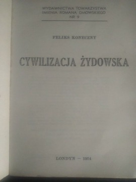 Cywilizacja żydowska tom I i II- Feliks Koneczny. 