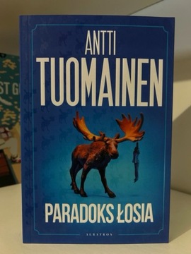 Paradoks łosia - Antti Tuomainen