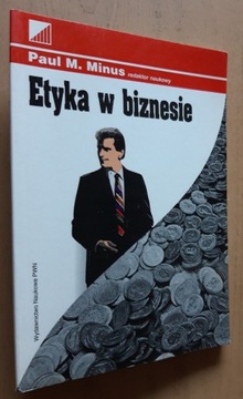 Etyka w biznesie – Paul M. Minus 