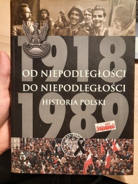 Od niepodległości do niepodległości. Historia Pols