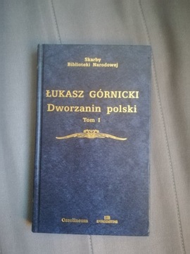 Łukasz Górnicki, Dworzanin polski, t. 1