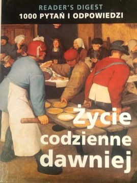 Życie codzienne dawniej.