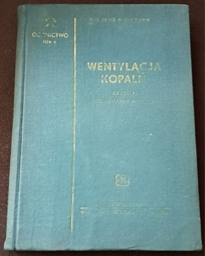 Wentylacja kopalin. Cz. I. Przewietrzanie wyrobisk