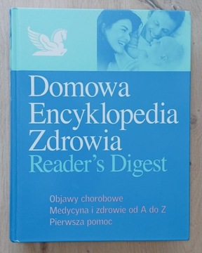 Domowa encyklopedia zdrowia Reader's Digest.