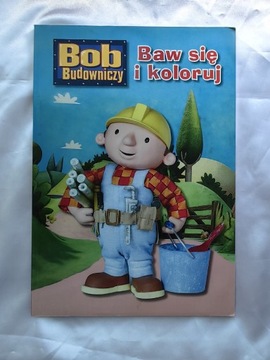 Baw się i koloruj kolorowanka Bob Budowniczy 