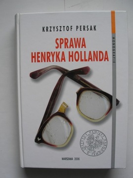 Sprawa Henryka Hollanda Krzysztof Persak