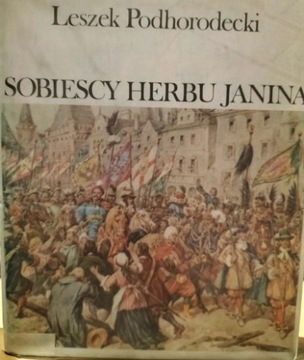 Sobiescy herbu Janina. Leszek Podhorodecki